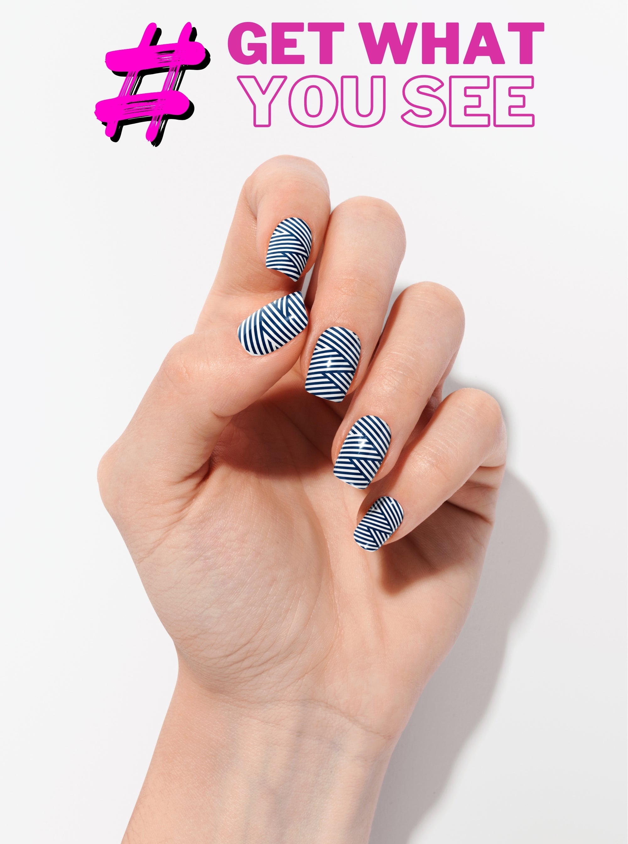 Hand with patterned nails on a white background with text 'GET WHAT YOU SEE'.
