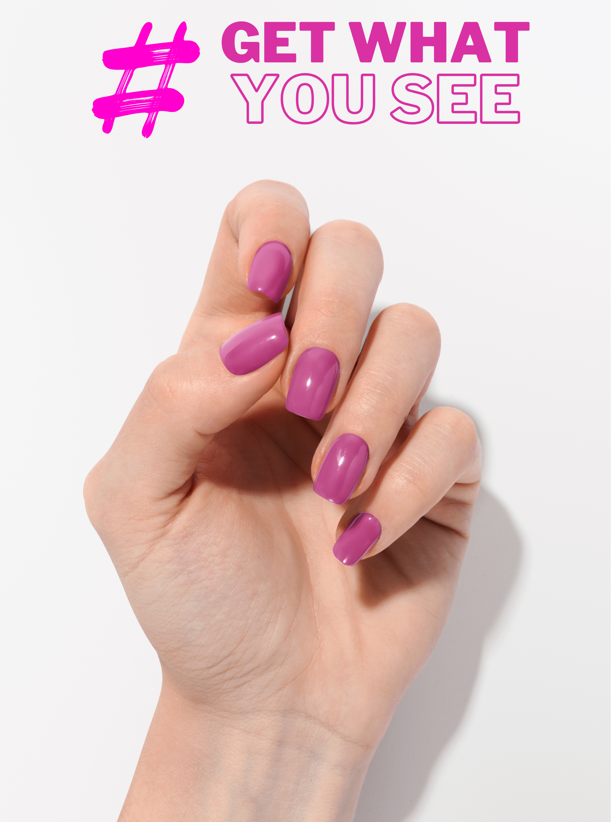 Hand with purple nail polish on a white background with text 'GET WHAT YOU SEE'.
