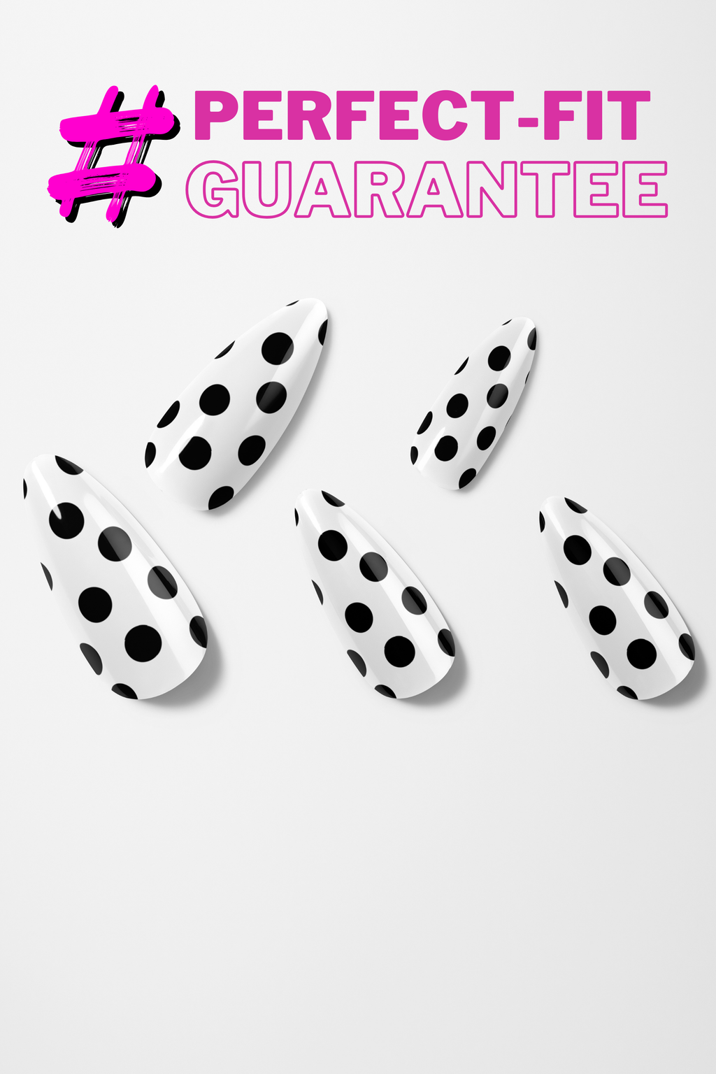 Polka dot nail art design with '#Perfect-Fit Guarantee' text on a white background